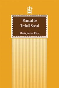 MANUAL DE TREBALL SOCIAL | 9788437054858 | RIVAS, MARIA JOSE DE | Llibreria La Gralla | Librería online de Granollers