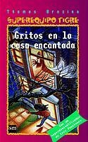 GRITOS EN LA CASA ENCANTADA. SUPEREQUIPO TIGRE 3 | 9788434891159 | BREZINA, THOMAS | Llibreria La Gralla | Librería online de Granollers