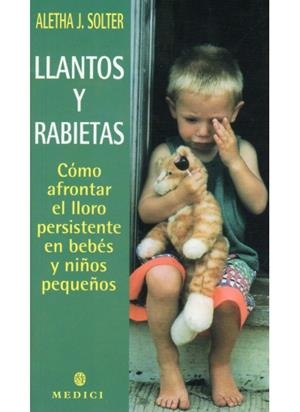 LLANTOS Y RABIETAS | 9788489778603 | SOLTER, ALETHA J. | Llibreria La Gralla | Librería online de Granollers