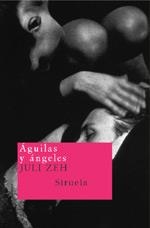 AGUILAS Y ANGELES | 9788478446285 | ZEH, JULI | Llibreria La Gralla | Llibreria online de Granollers
