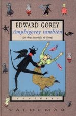 AMPHIGOREY TAMBIEN (AVATARES 57) | 9788477024217 | GOREY, EDWARD | Llibreria La Gralla | Llibreria online de Granollers