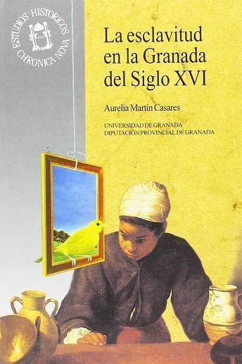 ESCLAVITUD EN LA GRANADA DEL SIGLO XVI, LA | 9788433826138 | MARTIN, AURELIA | Llibreria La Gralla | Librería online de Granollers