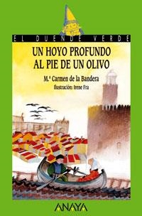 HOYO PROFUNDO AL PIE DE UN OLIVO(D. VERDE 132) | 9788466717304 | BANDERA, Mª CARMEN DE LA | Llibreria La Gralla | Librería online de Granollers