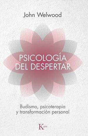 PSICOLOGIA DEL DESPERTAR | 9788472455344 | WELWOOD, JOHN | Llibreria La Gralla | Llibreria online de Granollers