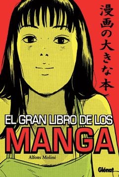 GRAN LIBRO DE LOS MANGA, EL | 9788484492795 | MOLINE, ALFONS | Llibreria La Gralla | Librería online de Granollers