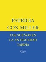 SUEÑOS EN LA ANTIGUEDAD TARDIA -22 | 9788478446384 | COX MILLER, PATRICIA | Llibreria La Gralla | Librería online de Granollers