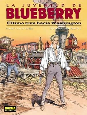 ULTIMO TREN HACIA WASHINGTON (JUVENTUD DE BLUEBERRY 41) | 9788484315582 | CORTEGGIANI / BLANC / DUMOND | Llibreria La Gralla | Librería online de Granollers