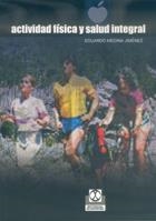 ACTIVIDAD FISICA Y SALUD INTEGRAL | 9788480196550 | MEDINA JIMENEZ, EDUARDO | Llibreria La Gralla | Librería online de Granollers