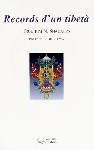 RECORDS D'UN TIBETA | 9788479359713 | SHAKABPA, TSOLTRIM N. | Llibreria La Gralla | Llibreria online de Granollers
