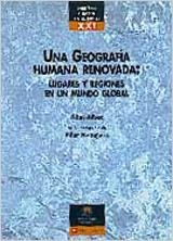 GEOGRAFIA HUMANA RENOVADA:LUGARES Y REGIONES EN UN MUNDO GLO | 9788431659240 | ALBET, ABEL | Llibreria La Gralla | Llibreria online de Granollers