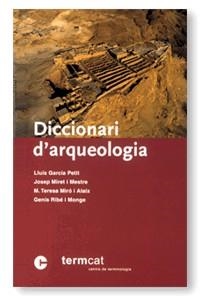 DICCIONARI D'ARQUEOLOGIA | 9788439358008 | GARCIA PETIT, LLUIS; MIRET I MESTRE, JOSEP; MIRO I | Llibreria La Gralla | Librería online de Granollers