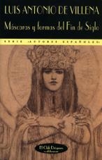 MASCARAS Y FORMAS DEL FIN DE SIGLO | 9788477024132 | DE VILLENA, LUIS ANTONIO | Llibreria La Gralla | Llibreria online de Granollers