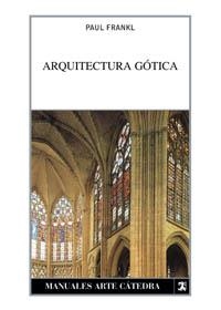 ARQUITECTURA GOTICA | 9788437620138 | FRANKL, PAUL | Llibreria La Gralla | Librería online de Granollers