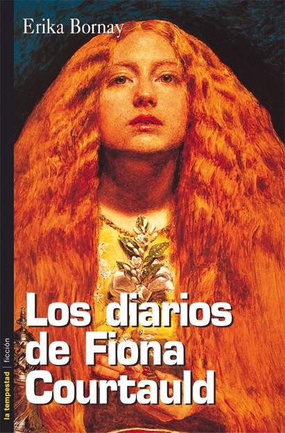 DIARIOS DE FIONA COURTAULD, LOS | 9788479489588 | BORNAY, ERIKA | Llibreria La Gralla | Llibreria online de Granollers