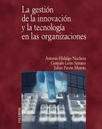 GESTION DE LA INNOVACION Y TECNOLOGIA EN LAS ORGANIZACION, L | 9788436817027 | HIDALGO NUCHERA, ANTONIO | Llibreria La Gralla | Llibreria online de Granollers