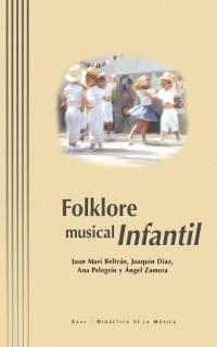 FOLKLORE MUSICAL INFANTIL | 9788446016359 | BELTRAN, J.M / DIAZ, J. / PELEGRIN, A. / ZAMORA, A | Llibreria La Gralla | Llibreria online de Granollers