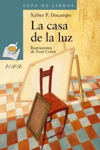 CASA DE LA LUZ, LA (SOPA LIBR VERDE 75) | 9788466717052 | DOCAMPO, XABIER P. | Llibreria La Gralla | Librería online de Granollers