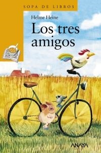 TRES AMIGOS, LOS (SOPA DE LIBROS AMARILLO 82) | 9788466716598 | HEINE, HELME | Llibreria La Gralla | Librería online de Granollers