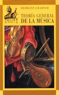 TEORIA GENERAL DE LA MUSICA | 9788446010913 | GRABNER, HERMANN | Llibreria La Gralla | Llibreria online de Granollers