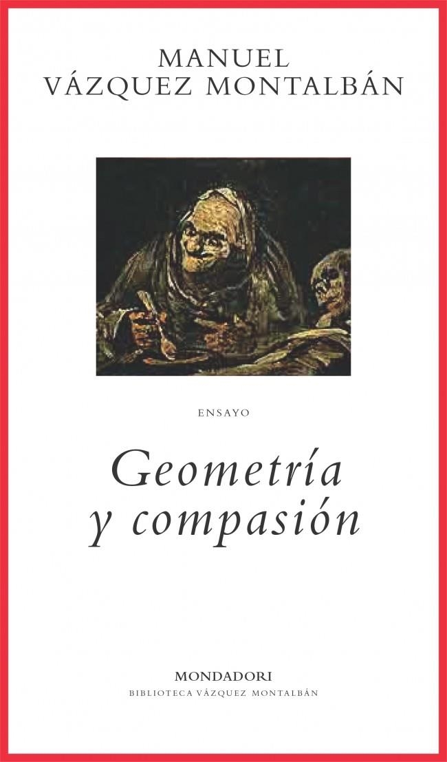 GEOMETRIA Y COMPASION | 9788439709657 | VAZQUEZ MONTALBAN, MANUEL | Llibreria La Gralla | Librería online de Granollers