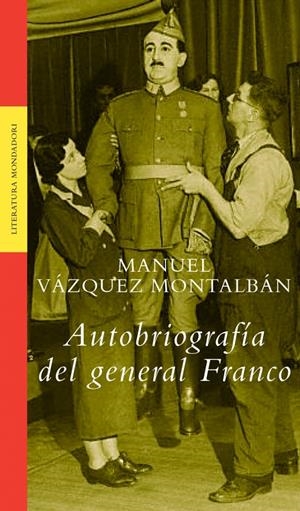 AUTOBIOGRAFIA DEL GENERAL FRANCO | 9788439709664 | VAZQUEZ MONTALBAN, MANUEL | Llibreria La Gralla | Librería online de Granollers