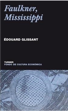 FAULKNER MISSISSIPPI | 9788475065359 | GLISSANT, EDOUARD | Llibreria La Gralla | Librería online de Granollers