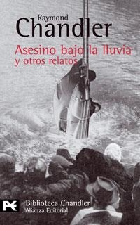 ASESINO BAJO LA LLUVIA Y OTROS RELATOS (LIBR. BOL. BA 0706) | 9788420677705 | CHANDLER, RAYMOND | Llibreria La Gralla | Librería online de Granollers