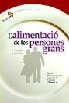 ALIMENTACIO DE LES PERSONES GRANS, L' | 9788473068260 | CENTRE D'ENSENYAMENT SUPERIOR NUTRICIO I DIETETICA | Llibreria La Gralla | Librería online de Granollers