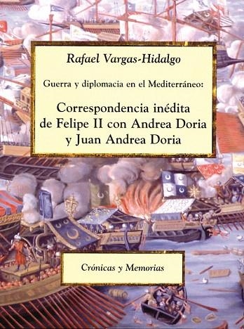 CORRESPONDENCIA INEDITA DE FELIPE II CON ANDREA DORIA | 9788486547639 | VARGAS HIDALGO, RAFAEL | Llibreria La Gralla | Librería online de Granollers