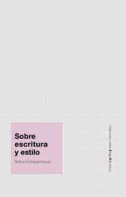 SOBRE ESCRITURA Y ESTILO | 9788495881182 | SCHOPENHAUER, ARTHUR | Llibreria La Gralla | Librería online de Granollers