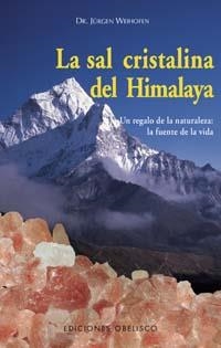 SAL CRISTALINA DEL HIMALAYA, LA | 9788477209812 | WEIHOFEN, JURGEN | Llibreria La Gralla | Librería online de Granollers