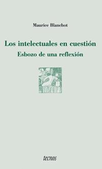 INTELECTUALES EN CUESTION ESBOZO DE UNA REFLEXION, LOS | 9788430939275 | BLANCHOT, MAURICE | Llibreria La Gralla | Librería online de Granollers