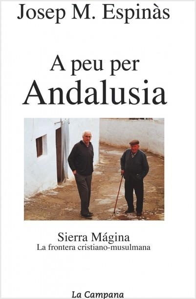 A PEU PER ANDALUSIA LA FRONTERA CRISTIANO MUSULMANA | 9788495616296 | ESPINAS, JOSEP M. | Llibreria La Gralla | Llibreria online de Granollers