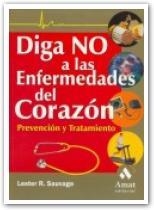 DIGA NO A LAS ENFERMEDADES DEL CORAZON | 9788497350631 | SAUVAGE, LESTER R. | Llibreria La Gralla | Librería online de Granollers