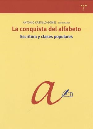 CONQUISTA DEL ALFABETO ESCRITURA Y CLASES POPULARES | 9788497040532 | CASTILLO ANTONIO | Llibreria La Gralla | Llibreria online de Granollers