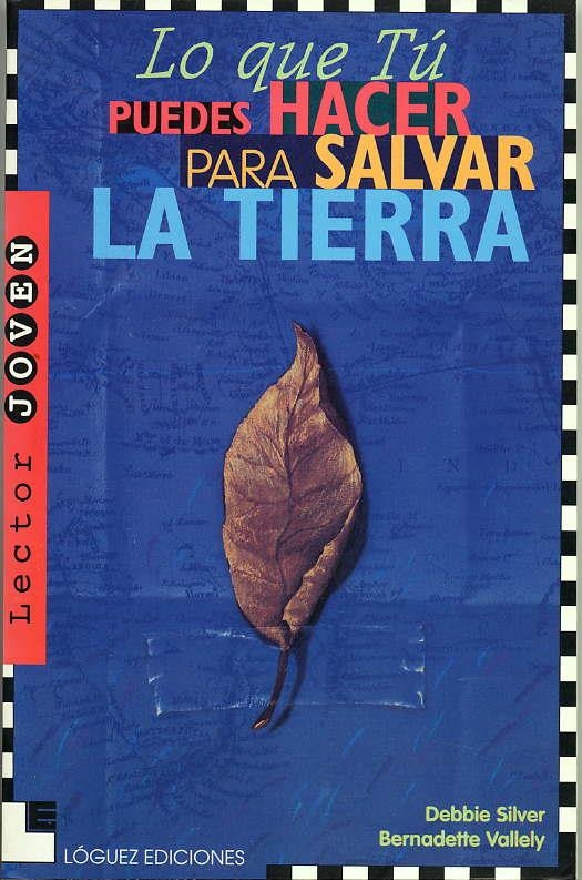 LO QUE TU PUEDES HACER PARA SALVAR LA TIERRA | 9788489804128 | SILVER DEBBI | Llibreria La Gralla | Librería online de Granollers