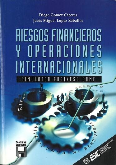 RIESGOS FINANCIEROS Y OPERACIONES INTERNACIONALES | 9788473563260 | GOMEZ, DIEGO / LOPEZ, JESUS MIGUEL | Llibreria La Gralla | Llibreria online de Granollers