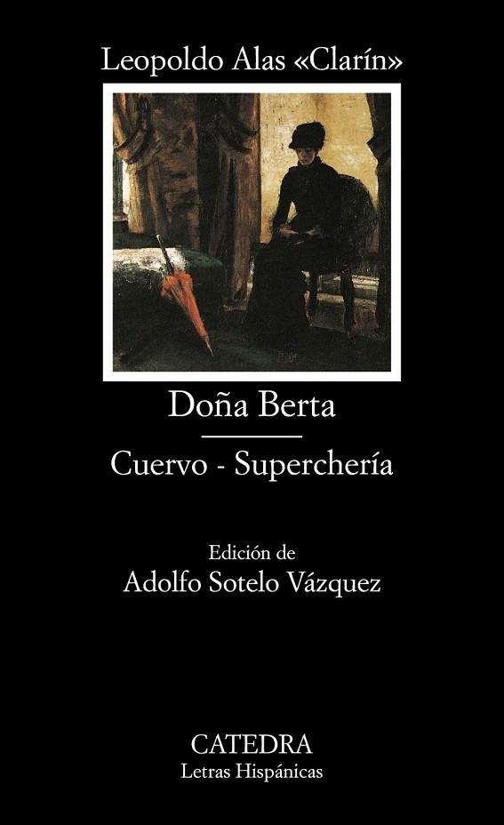 DOÑA BERTA / CUERVO / SUPERCHERIA (LETRAS HISPANICAS 539) | 9788437620299 | ALAS "CLARIN", LEOPOLDO | Llibreria La Gralla | Llibreria online de Granollers