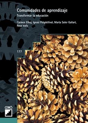 COMUNIDADES DE APRENDIZAJE TRANFORMAR LA EDUCACION | 9788478272860 | ELBOJ SASO, CARMEN / PUIGDELLIVOL, IGNASI | Llibreria La Gralla | Llibreria online de Granollers