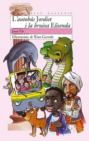 AUTOBUS JORDIET I LA BRUIXA ELISENDA, L' | 9788476607466 | PLA, JOAN | Llibreria La Gralla | Librería online de Granollers