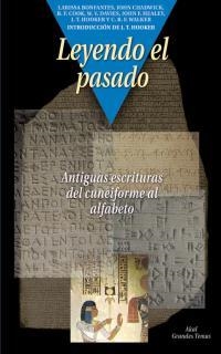 LEYENDO EL PASADO ANTIGUAS ESCRITURAS DEL CUNEIFORME | 9788446014966 | BONFANTE, LARISSA/CHADWICK, JOHN/COOK, B. F./DAVIES, W. V./HEALEY, JOHN F./HOOKER, J. T./WALKER, C.  | Llibreria La Gralla | Llibreria online de Granollers