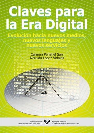 CLAVES PARA LA ERA DIGITAL | 9788483734742 | PEÑAFIEL SAIZ, C.; LOPEZ VIDALES, N. | Llibreria La Gralla | Librería online de Granollers