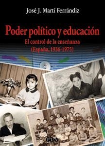 PODER POLITICO Y EDUCACION (ESPAÑA, 1936-1975) | 9788437055077 | MARTI FERRANDIZ, JOSE J. | Llibreria La Gralla | Llibreria online de Granollers