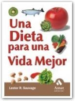 DIETA PARA UNA VIDA MEJOR, UNA | 9788497350655 | SAUVAGE, LESTER R. | Llibreria La Gralla | Librería online de Granollers