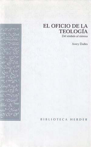 OFICIO DE LA TEOLOGIA DEL SIMBOLO AL SISTEMA, EL | 9788425421402 | DULLES, AVERY | Llibreria La Gralla | Llibreria online de Granollers