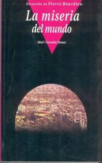 MISERIA DEL MUNDO, LA | 9788446012412 | BOURDIEU, PIERRE (DIR.) | Llibreria La Gralla | Llibreria online de Granollers