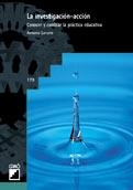 INVESTIGACION ACCION CONOCER Y CAMBIAR LA PRACTICA EDUCATIVA | 9788478272921 | LATORRE, ANTONIO | Llibreria La Gralla | Librería online de Granollers