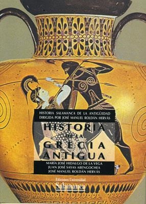 HISTORIA DE LA GRECIA ANTIGUA | 9788474818895 | HIDALGO DE LA VEGA, MARÍA JOSÉ (ET AL.) | Llibreria La Gralla | Llibreria online de Granollers