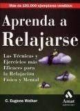 APRENDA A RELAJARSE | 9788497350860 | WALKER, C. EUGENE | Llibreria La Gralla | Librería online de Granollers