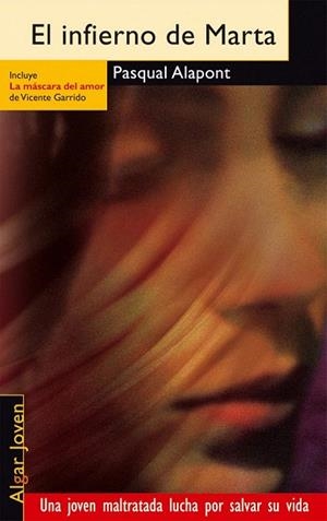 INFIERNO DE MARTA, EL / LA MASCARA DEL AMOR (ALGAR JOVEN 10) | 9788495722287 | ALAPONT, PASQUAL / GARRIDO, VICENTE | Llibreria La Gralla | Librería online de Granollers